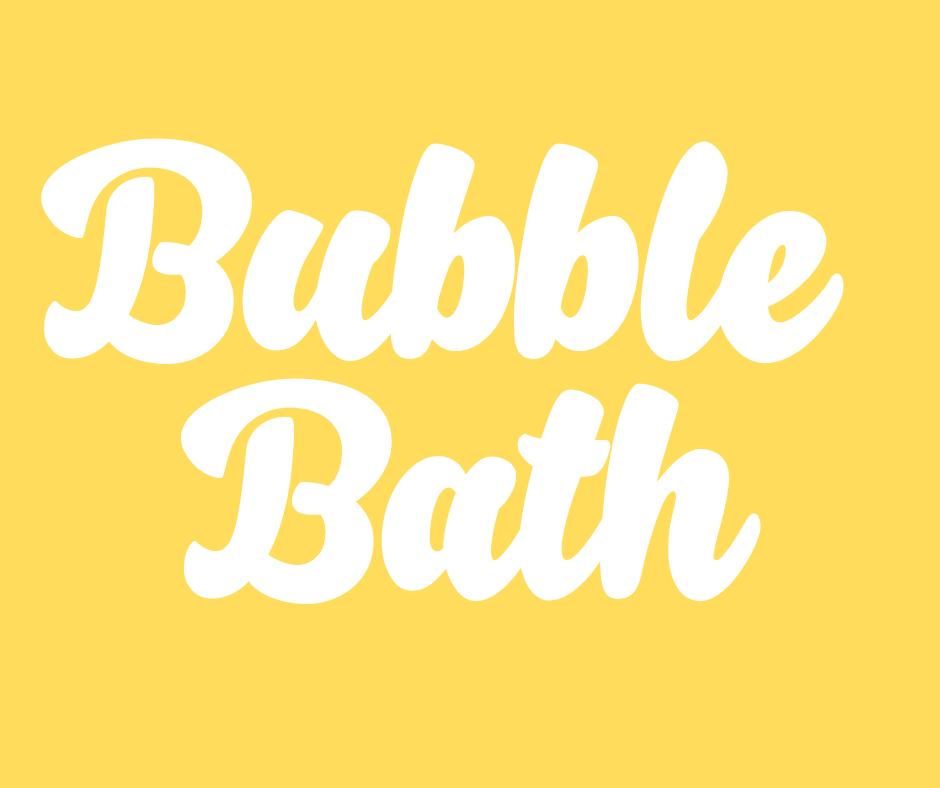 Bubble Bath